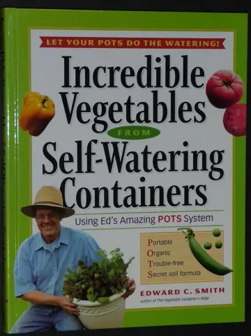 Cover of Incredible Vegetables from Self-Watering Containers