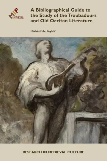 Cover of A Bibliographical Guide to the Study of Troubadours and Old Occitan Literature
