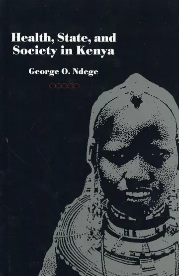 Cover of Health, State and Society in Kenya – Faces of Contact and Change