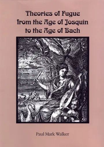 Cover of Theories of Fugue from the Age of Josquin to the Age of Bach