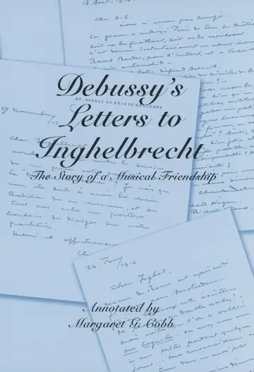 Cover of Debussy`s Letters to Inghelbrecht – The Story of a Musical Friendship