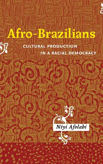 Cover of Afro–Brazilians – Cultural Production in a Racial Democracy