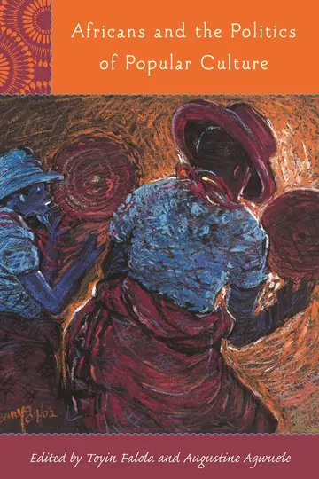 Cover of Africans and the Politics of Popular Culture