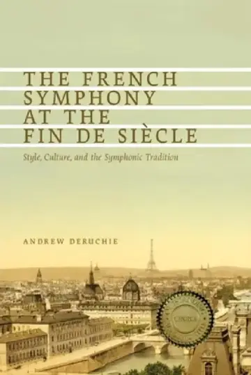 Cover of The French Symphony at the Fin de Siècle