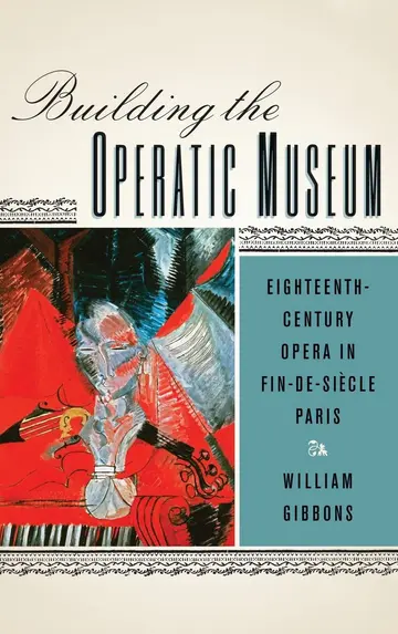 Cover of Building the Operatic Museum