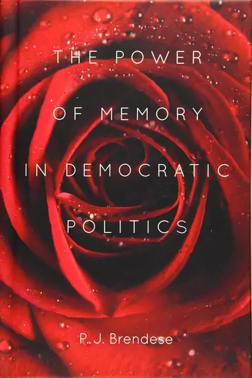 Cover of The Power of Memory in Democracy Politics