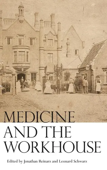 Cover of Medicine and the Workhouse