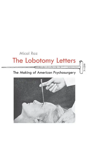 Cover of The Lobotomy Letters – The Making of American Psychosurgery