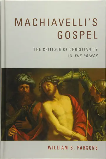 Cover of Machiavelli`s Gospel – The Critique of Christianity in "The Prince"