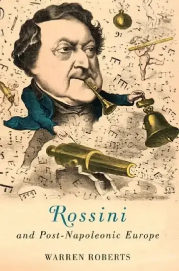 Cover of Rossini and Post-Napoleonic Europe