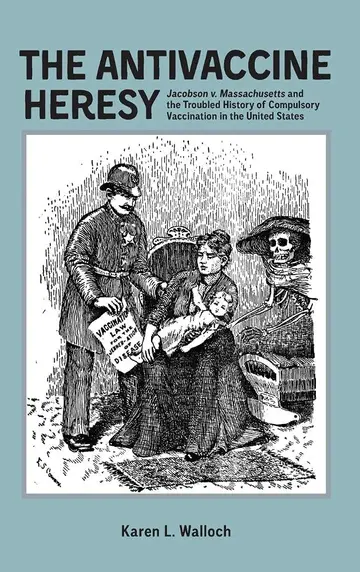 Cover of The Antivaccine Heresy
