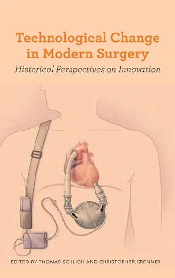 Cover of Technological Change in Modern Surgery – Historical Perspectives on Innovation