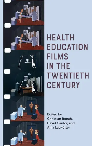 Cover of Health Education Films in the Twentieth Century