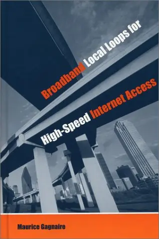 Cover of Broadband Local Loops for High-Speed Internet Access