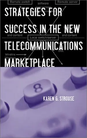 Cover of Strategies for Success in the New Telecommunications Marketplace
