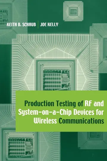 Cover of Production Testing of RF and System-on-a-chip Devices for Wireless Communications