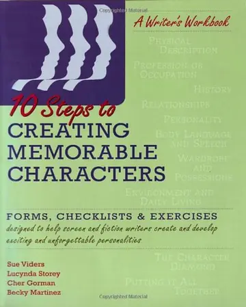 Cover of Ten Steps to Creating Memorable Characters