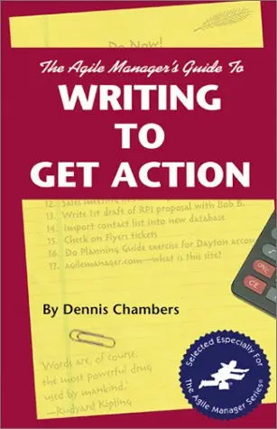 Cover of The Agile Manager's Guide to Writing to Get Action