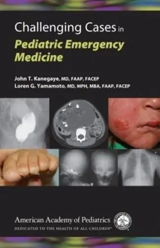 Cover of Challenging Cases in Pediatric Emergency Medicine