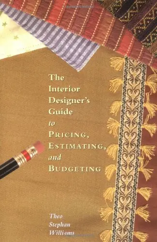Cover of The Interior Designer's Guide to Pricing, Estimating and Budgeting