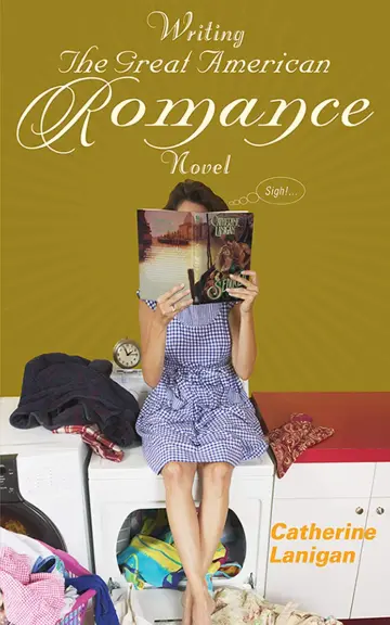 Cover of Writing the Great American Romance Novel