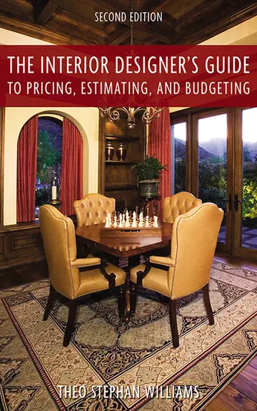 Cover of The Interior Designer's Guide to Pricing, Estimating, and Budgeting