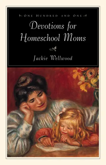 Cover of One Hundred and One Devotions for Homeschool Moms