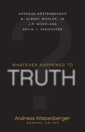 Cover of Whatever Happened to Truth?