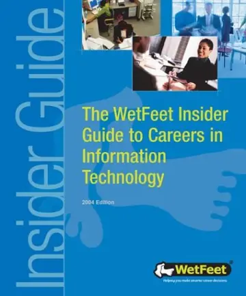 Cover of The Wetfeet Insider Guide to Careers in Information Technology