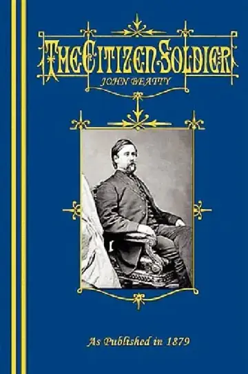 Cover of The Citizen-Soldier; Or, Memoirs Of A Volunteer.