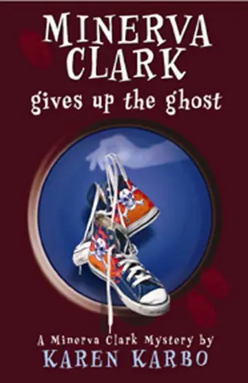 Cover of Minerva Clark Gives up the Ghost
