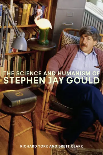 Cover of The Science and Humanism of Stephen Jay Gould