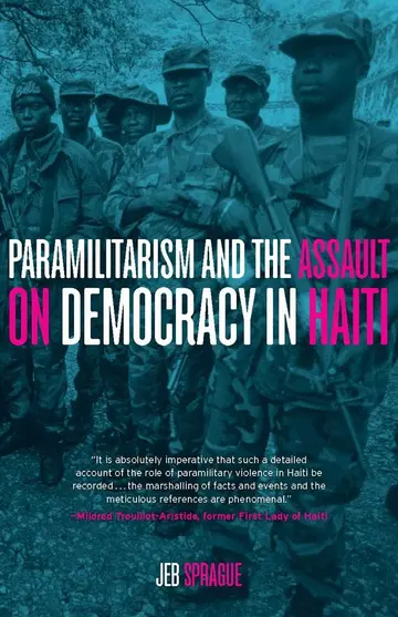 Cover of Paramilitarism and the Assault on Democracy in Haiti