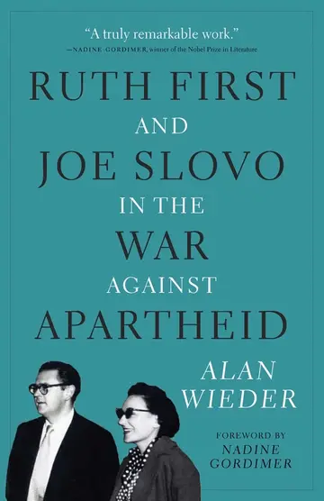 Cover of Ruth First and Joe Slovo in the War to End Apartheid