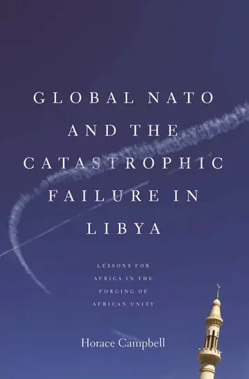 Cover of Global NATO and the Catastrophic Failure in Libya