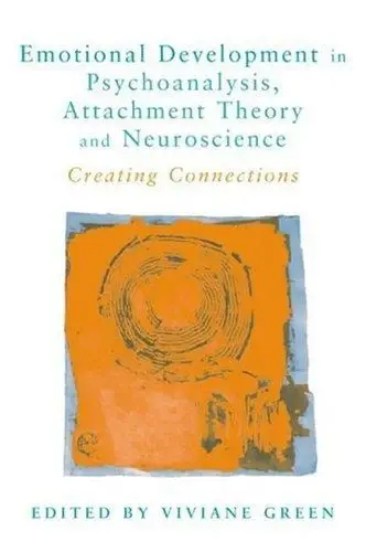 Cover of Emotional Development in Psychoanalysis, Attachment Theory and Neuroscience