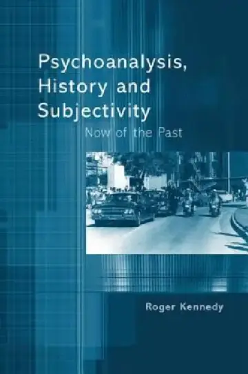 Cover of Psychoanalysis, History and Subjectivity