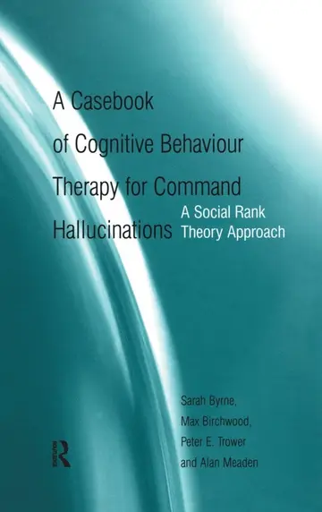 Cover of A Casebook of Cognitive Behaviour Therapy for Command Hallucinations
