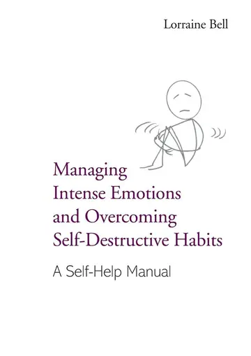 Cover of Managing Intense Emotions and Overcoming Self-Destructive Habits