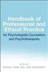 Cover of Handbook of Professional and Ethical Practice for Psychologists, Counsellors and Psychotherapists
