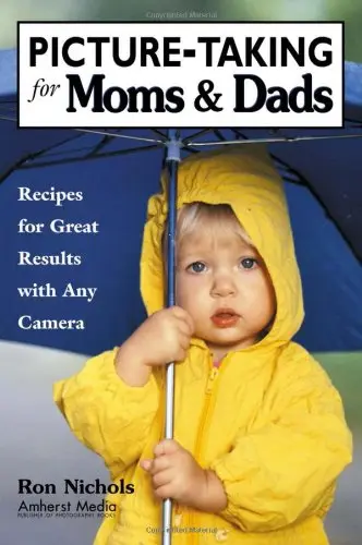 Cover of Picture-taking for Moms & Dads