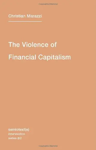 Cover of The Violence of Financial Capitalism Trnaslated by Kristina Lebedeva (Semiotext(e) / Intervention Series)