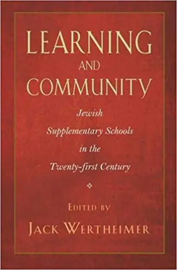 Cover of Learning and Community – Jewish Supplementary Schools in the Twenty–First Century
