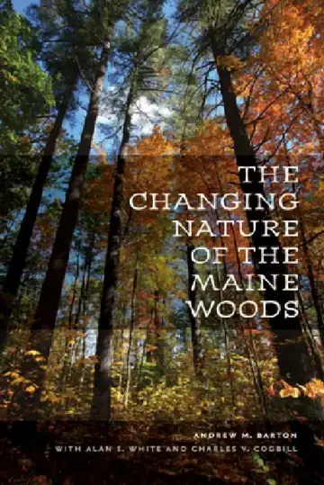 Cover of The Changing Nature of the Maine Woods