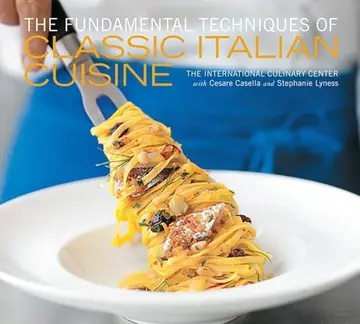 Cover of The Fundamental Techniques of Classic Italian Cuisine