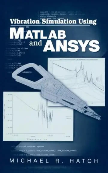 Cover of Vibration Simulation Using MATLAB and Ansys