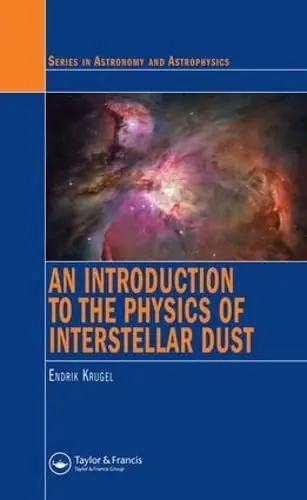 Cover of An Introduction to the Physics of Interstellar Dust