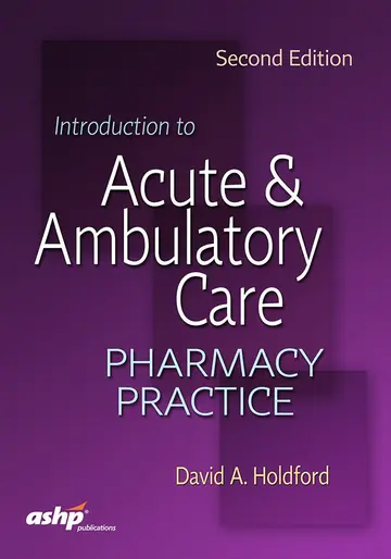 Cover of Introduction to Acute & Ambulatory Care Pharmacy Practice
