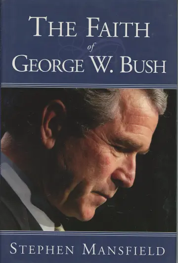 Cover of The Faith of George W. Bush