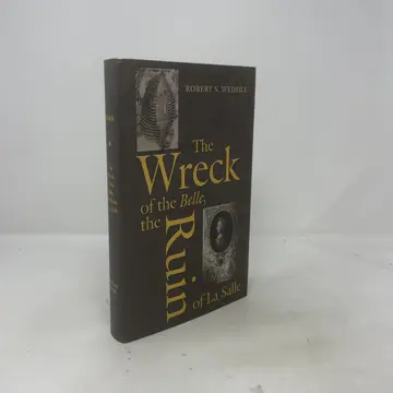 Cover of The Wreck of the Belle, the Ruin of LA Salle
